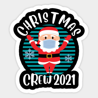 Christmas Crew 2021 Funny Face Mask Wearing Santa Matching Family Christmas Sticker